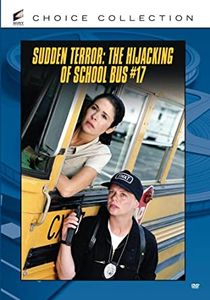 Sudden Terror: The Hijacking of School Bus #17
