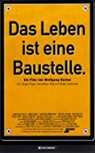 Das Leben ist eine Baustelle