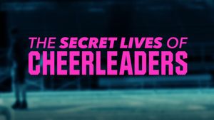The Secret Lives of Cheerleaders