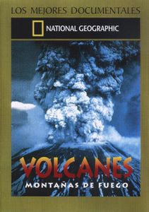 National Geographic - Los Mejores Documentales - Volcanes: Montañas De Fuego