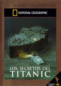 National Geographic - Los Mejores Documentales - Los Secretos del Titanic