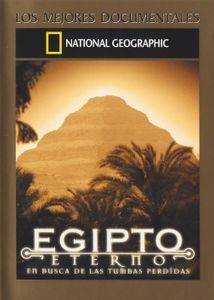 National Geographic - Los Mejores Documentales - Egipto Eterno: En Busca De Las Tumbas Perdidas