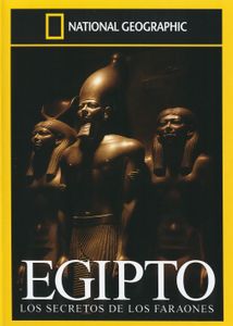 National Geographic - Egipto: Los Secretos De Los Faraones