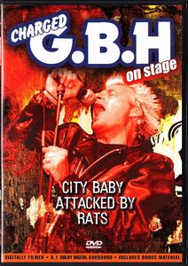 Charged G.B.H.: Live On Stage, City Baby Attacked By Rats