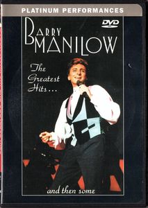 Barry Manilow: The Greatest Hits...and then some