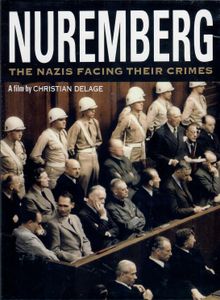 Nuremberg: The Nazis Facing Their Crimes