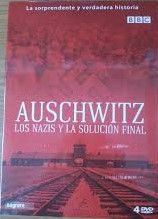 Auschwitz: Los Nazis Y La Solución Final