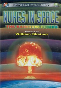 Nukes in Space: The Rainbow Bombs (Digital Collector's Edition)