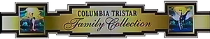 Columbia TriStar Family Collection