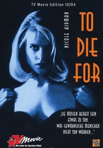 To Die For