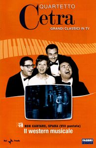 Non Cantare, Spara (VIII Puntata) Il Western Musicale