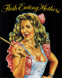 Flesh Eating Mothers