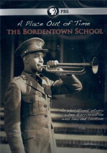 A Place Out of Time: The Bordentown School