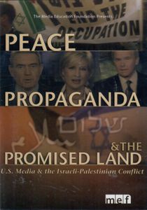 Peace, Propaganda & the Promised Land