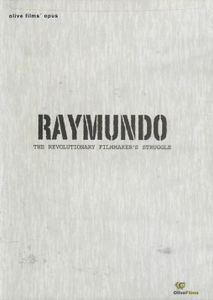 Raymundo - The Revolutionary Filmmaker's Struggle