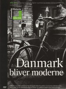 Danmarks Historie 1896-1918: Danmark Bliver Moderne