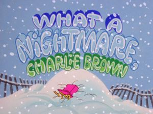 What a Nightmare, Charlie Brown!
