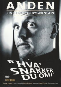 Anden Live I Cirkusbygningen: "Hva' Snakker Du Om?"