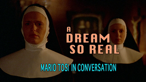 A Dream So Real: Mario Tosi in Conversation