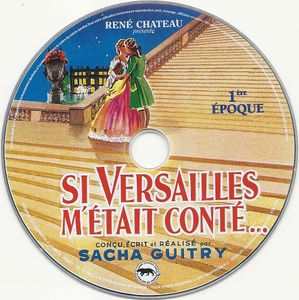 Si Versailles M'était Conté...