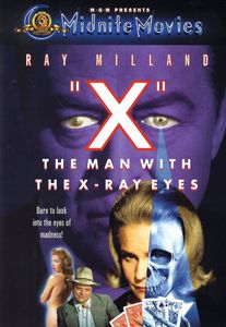"X": The Man With The X-Ray Eyes