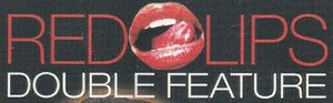 Red Lips Double Feature