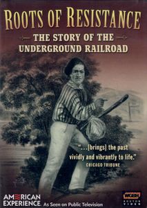 Roots of Resistance: The Story of the Underground Railroad