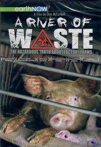 A River of Waste: The Hazardous Truth About Factory Farms