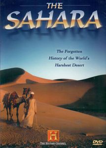 The Sahara: The Forgotten History of the World's Harshest Desert