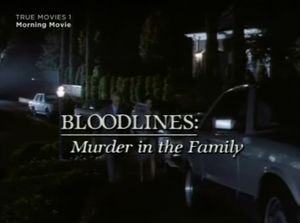 Bloodlines: Murder in the Family