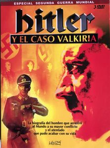 Hitler Y El Caso Valkiria