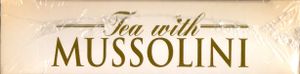 Tea with Mussolini