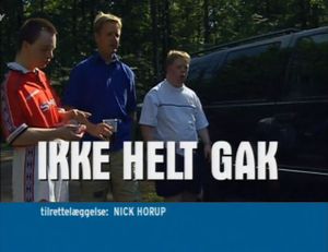 Ikke Helt Gak