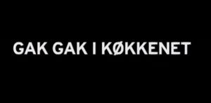 Gak Gak I Køkkenet