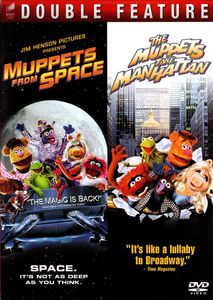 Muppets From Space / The Muppets Take Manhattan