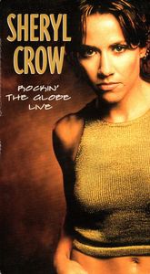 Sheryl Crow: Rockin' the Globe Live