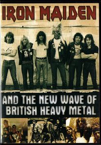 Iron Maiden And The New Wave Of British Heavy Metal