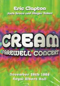 Cream - Farewell Concert