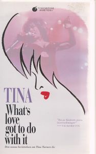 Tina: What's Love Got To Do With It