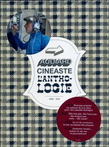 Audiard Cinéaste, L'Anthologie 1968 - 1974