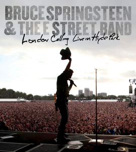 Bruce Springsteen and the E Street Band: London Calling - Live in Hyde Park