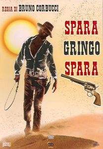Spara, Gringo, Spara
