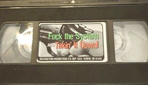 Fuck The System And Takin' It Down!