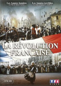 La Révolution Française : Les Années Lumière - Les Années Terribles