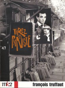 Tirez Sur Le Pianiste