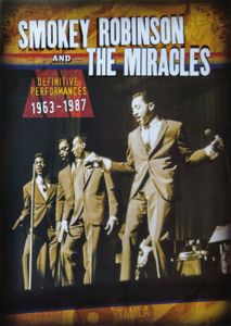 Smokey Robinson & The Miracles: The Definitive Performances 1963 - 1987