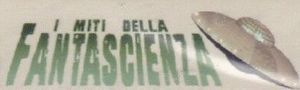 I Miti Della Fantascienza