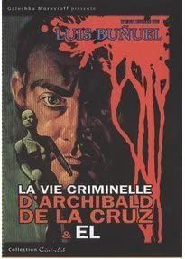 La vie criminelle d'Archibald de la Cruz & Él