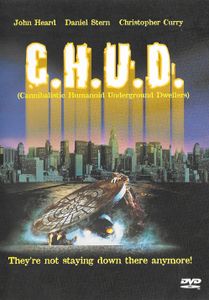 C.H.U.D. (Cannibalistic Humanoid Underground Dwellers)
