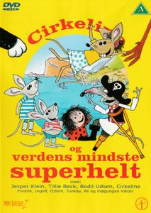 Cirkeline Og Verdens Mindste Superhelt